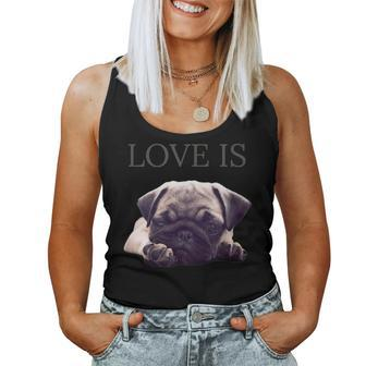 Pug Shirt Women Men Pug Mom Life Tee Love Is Dog Women Tank Top | Mazezy