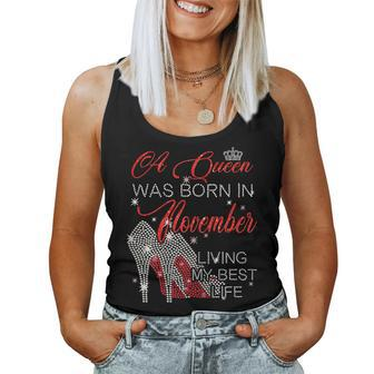Womens A Queen Was Born In November Living My Best Life Birthday Women Tank Top | Mazezy