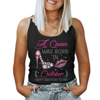 Womens A Queen Was Born In October Happy Birthday To Me T Shirt Women Tank Top | Mazezy