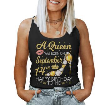 A Queen Was Born On September 14Th Happy Birthday To Me Mom Women Tank Top | Mazezy