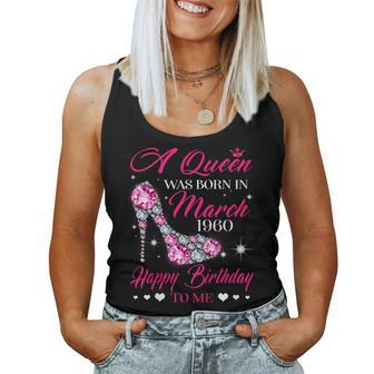 Queens 60Th Birthday Queens Are Born In March 1960 Women Tank Top | Mazezy