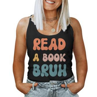 Read A Book Bruh - English Teacher Reading Literature Women Tank Top | Mazezy