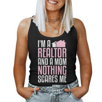 Im A Realtor And A Mom Nothing Scares Me Real Estate Agent Women Tank Top | Mazezy DE