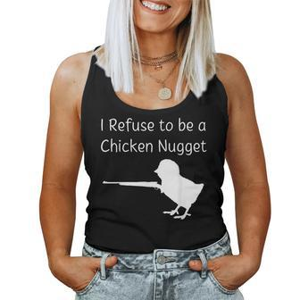 I Refuse To Be A Chicken Nugget Gun Conservative Libertarian Women Tank Top | Mazezy