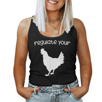 Regulate Your Cock Pro Choice Feminist Womens Rights Women Tank Top | Mazezy