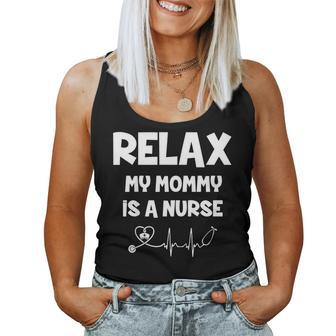 Relax My Mommy Is A Nurse Stethoscope Women Tank Top | Mazezy