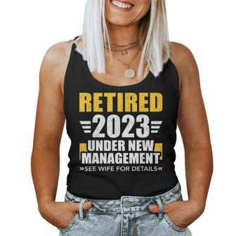 Retired 2023 Under New Management See Wife For Retirement Women Tank Top | Mazezy