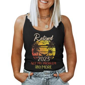 Retired 2023 Not My Problem Anymore Funny Vintage Retirement V11 Women Tank Top Basic Casual Daily Weekend Graphic - Seseable