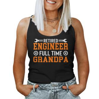 Retired Engineer Full Time Grandpa For Mens Women Tank Top | Mazezy