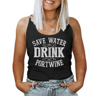 Save Water Drink Portwine Drinking Alcohol Party Women Tank Top | Mazezy