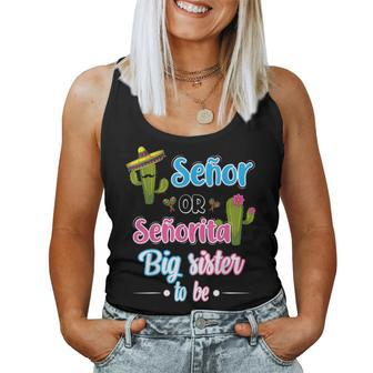 Senor Or Senorita Big Sister Mexican Fiesta Gender Reveal Women Tank Top | Mazezy