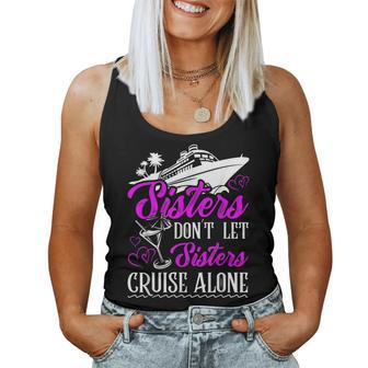 Sisters Dont Let Sisters Cruise Alone Cruise Vacation Family Women Tank Top | Mazezy