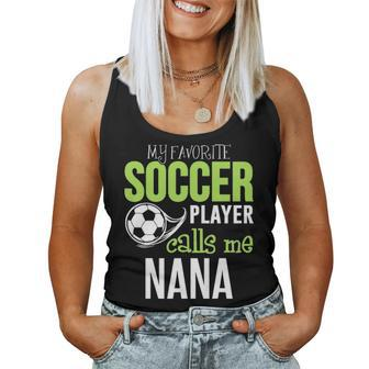 Soccer Nana My Favorite Player Calls Me Women Tank Top Basic Casual Daily Weekend Graphic - Seseable