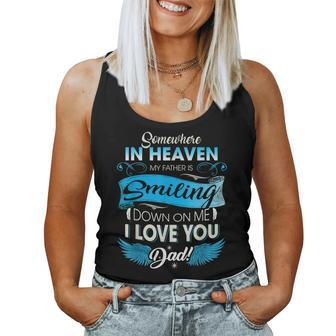 Somewhere In Heaven Father Is Smiling I Love Dad Missing Dad Women Tank Top | Mazezy