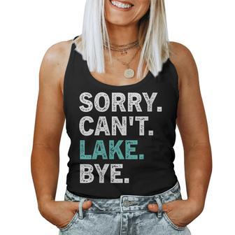 Womens Sorry Cant Lake Bye - Lake Women Tank Top | Mazezy