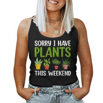 Sorry I Have Plants This Weekend Funny Plant Garden Lover Women Tank Top Basic Casual Daily Weekend Graphic - Seseable