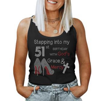 Stepping Into My 51St Birthday With Gods Grace And Mercy Women Tank Top | Mazezy