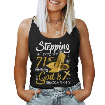 Stepping Into My 71St Birthday With Gods Grace And Mercy Women Tank Top | Mazezy