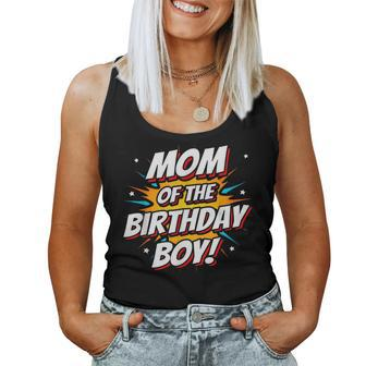 Superhero Party - Comics Birthday - Mom Of Birthday Boy Women Tank Top | Mazezy