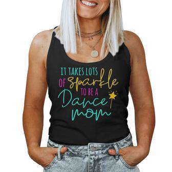 It Takes Lots Of Sparkle To Be A Dance Mom Squad Women Tank Top | Mazezy