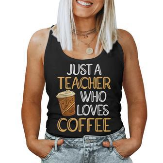Teacher Coffee Coffee Lover Teacher Life Women Tank Top | Mazezy