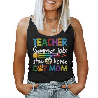 Teacher Summer Job Stay At Home Cat Mom Women Tank Top | Mazezy