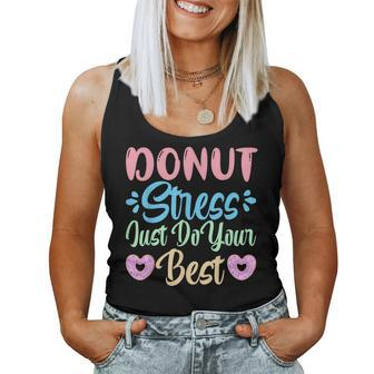Test Day Donut Stress Just Do Your Best Teacher Women Women Tank Top | Mazezy