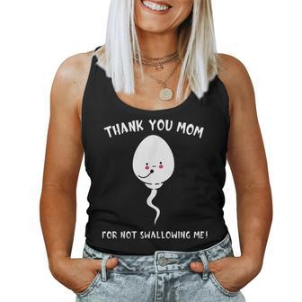 Thank You Mom For Not Swallowing Me Quote Women Tank Top | Mazezy