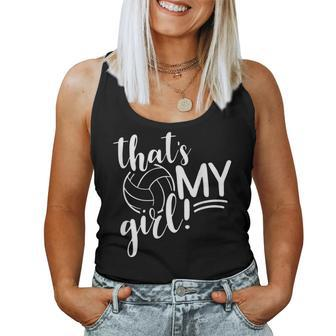 Thats My Girl Proud Volleyball Mom Volleyball Mother Women Tank Top | Mazezy