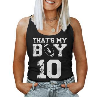 Thats My Boy Football 10 Jersey Number Mom Dad Vintage Women Tank Top Basic Casual Daily Weekend Graphic - Seseable