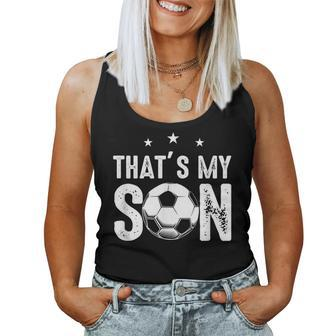 Thats My Son Out There Soccer For Mom Dad Women Tank Top | Mazezy UK