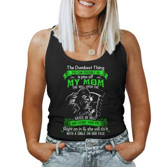 The Dumbest Thing You Can Possibly Do Is Piss Off My Mom Women Tank Top Basic Casual Daily Weekend Graphic - Seseable