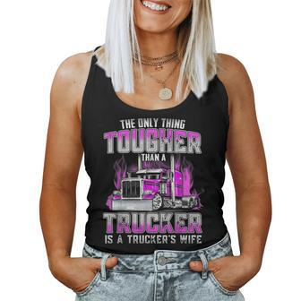 The Only Thing Tougher Than A Trucker Is A Trucker’S Wife Women Tank Top Basic Casual Daily Weekend Graphic - Seseable