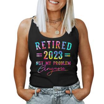 Tie Dye Retired 2023 Not My Problem Anymore Retirement Women Tank Top Basic Casual Daily Weekend Graphic - Seseable