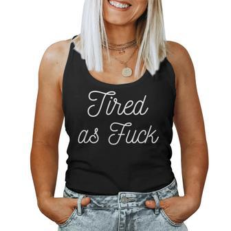 Tired As Fuck Af New Mom Postpartum Mama Mother Gift Funny Women Tank Top Basic Casual Daily Weekend Graphic - Thegiftio UK
