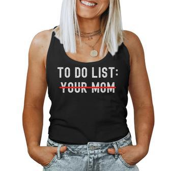 To Do List Your Mom Sarcastic To Do List Ur Mom Funny Meme T Women Tank Top Basic Casual Daily Weekend Graphic - Seseable