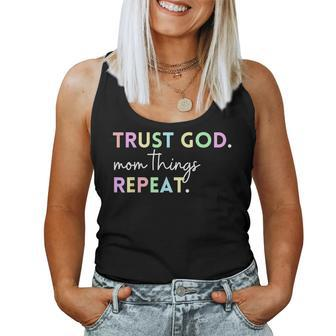 Trust God Mom Things Repeat Inspirational Christian Quote Women Tank Top | Mazezy