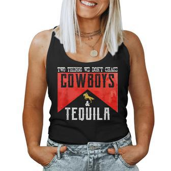 Two Things We Dont Chase Cowboys And Tequila Humor Women Tank Top Basic Casual Daily Weekend Graphic - Seseable