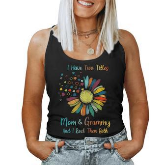 I Have Two Titles Mom And Grammy Daisy Flower Women Tank Top | Mazezy