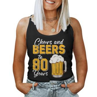 Vintage Cheers And Beers To 80 Years 80Th Birthday Drinker Women Tank Top | Mazezy