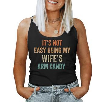 Vintage Its Not Easy Being My Wifes Arm Candy Women Tank Top Basic Casual Daily Weekend Graphic - Seseable