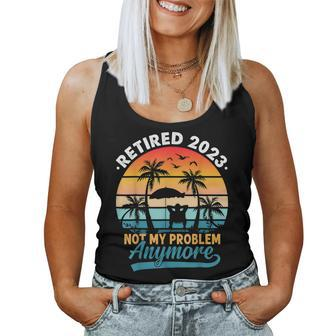 Vintage Retired 2023 Not My Problem Anymore Retirement Gift Women Tank Top Basic Casual Daily Weekend Graphic - Seseable