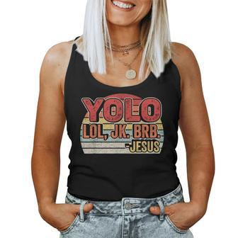 Vintage Yolo Lol Jk Brb Jesus For Christians Women Tank Top | Mazezy