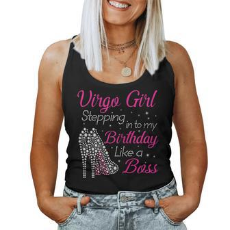 Womens Virgo Girl Stepping Into My Birthday Like A Boss Shirt Women Tank Top | Mazezy