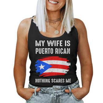 My Wife Is Puerto Rican Nothing Scare Me Puerto Rico Pride Women Tank Top | Mazezy