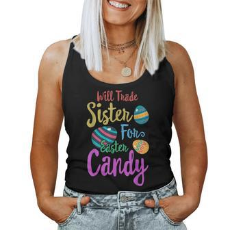 Will Trade Sister For Easter Candy Kids Spring Bunny Women Tank Top | Mazezy