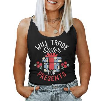 Will Trade Sister For Presents Women Tank Top | Mazezy