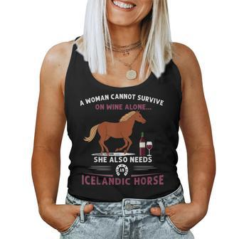Woman Cannot Survive On Wine Alone Needs An Icelandic Horse Women Tank Top | Mazezy