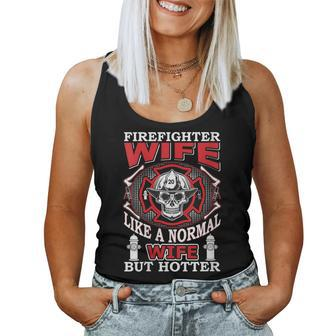 Womens Fire Fighter Wife Like A Normal Wife But Much Hotter Gift Women Tank Top Basic Casual Daily Weekend Graphic - Seseable
