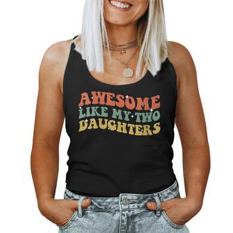 Womens Groovy Awesome Like My Two Daughters Fathers Day Daddy Girls Women Tank Top Basic Casual Daily Weekend Graphic - Thegiftio UK